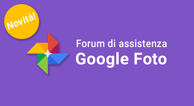 Nuovo forum di assistenza di Google Foto