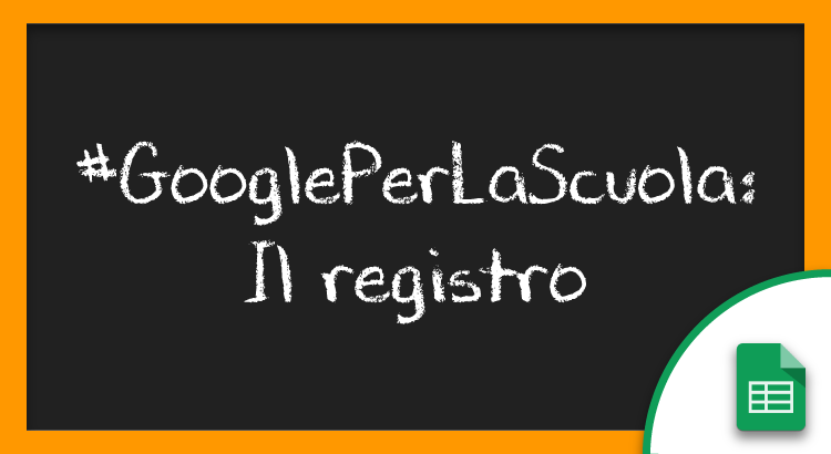 Google per la Scuola - Il Registro elettronico